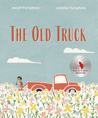 The Old Truck by Pumphrey, Jerome