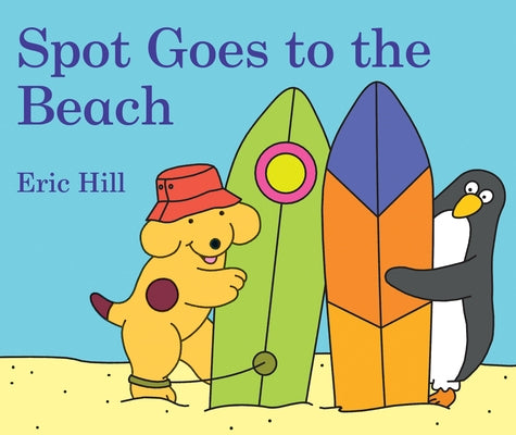 Spot Goes to the Beach by Hill, Eric