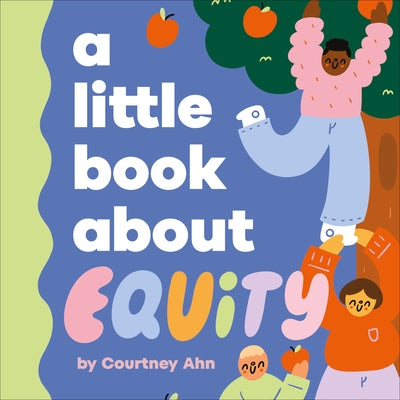 A Little Book about Equity by Ahn, Courtney