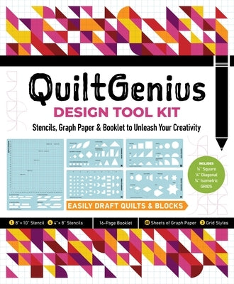 Quiltgenius Design Tool Kit: Stencils, Graph Paper & Booklet to Unleash Your Creativity; Easily Draft Quilts & Blocks; (1) 8" X 10" Stencil, (4) 4" by C&t Publishing