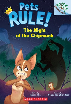 The Night of the Chipmunk: A Branches Book (Pets Rule! #6) by Tan, Susan
