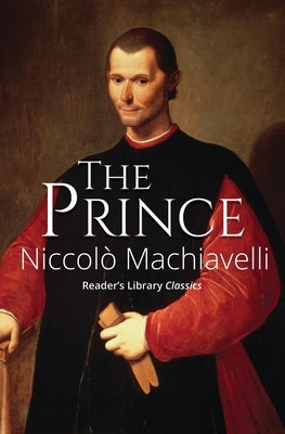 The Prince (Reader's Library Classics) by Machiavelli, Niccolò