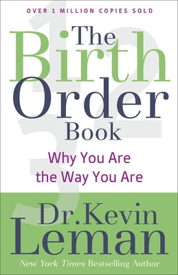 The Birth Order Book: Why You Are the Way You Are by Leman, Kevin