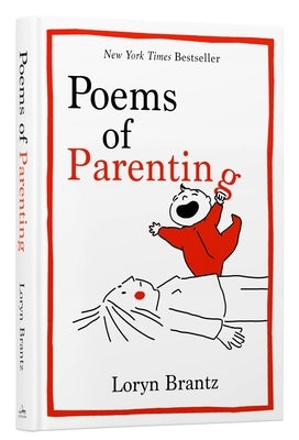 Poems of Parenting by Brantz, Loryn