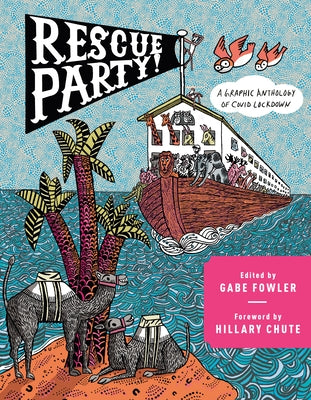 Rescue Party: A Graphic Anthology of Covid Lockdown by Fowler, Gabe