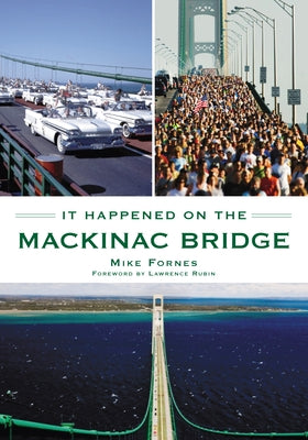 It Happened on the Mackinac Bridge by Fornes, Mike
