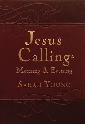 Jesus Calling Morning and Evening, Brown Leathersoft Hardcover, with Scripture References: Yearlong Guide to Inner Peace and Spiritual Growth (a 365-D by Young, Sarah