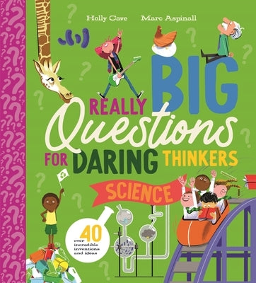 Really Big Questions for Daring Thinkers: Science by Cave, Holly
