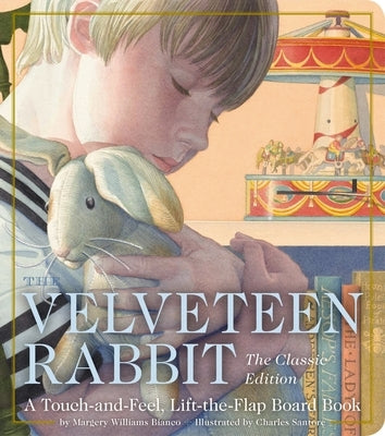The Velveteen Rabbit Touch and Feel Board Book: The Classic Edition by Bianco, Margery Williams