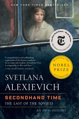 Secondhand Time: The Last of the Soviets by Alexievich, Svetlana