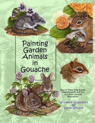 Painting Garden Animals in Gouache by Williams, Sandy