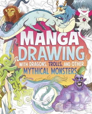 Manga Drawing with Dragons, Trolls, and Other Mythical Monsters by Hughes, Naomi