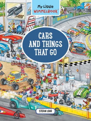 My Little Wimmelbook(r) - Cars and Things That Go: A Look-And-Find Book (Kids Tell the Story) by Lohr, Stefan