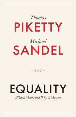 Equality: What It Means and Why It Matters by Piketty, Thomas