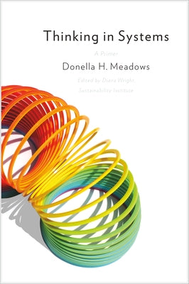 Thinking in Systems: International Bestseller by Meadows, Donella