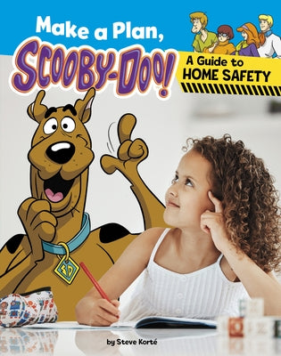 Make a Plan, Scooby-Doo!: A Guide to Home Safety by Korté, Steve