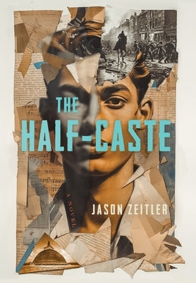 The Half-Caste by Zeitler, Jason