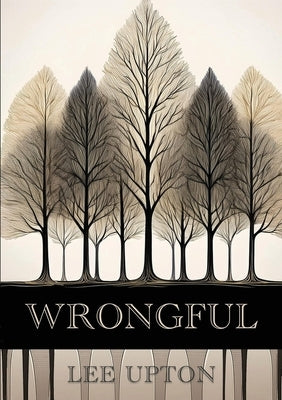 Wrongful by Upton, Lee