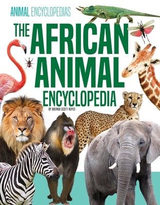 African Animal Encyclopedia by Royce, Brenda Scott