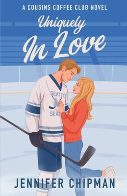 Uniquely in Love by Chipman, Jennifer