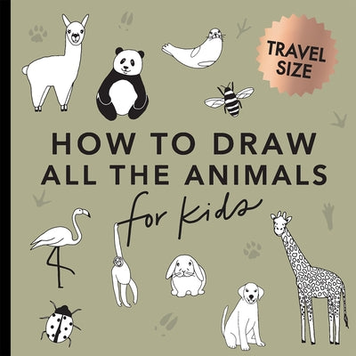 All the Animals: How to Draw Books for Kids with Dogs, Cats, Lions, Dolphins, and More (Summer Activity Book for Kids) by Koch, Alli