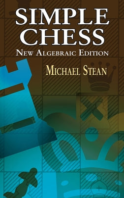 Simple Chess by Stean, Michael