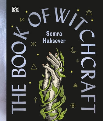 The Book of Witchcraft: The Complete Guide by Haksever, Semra