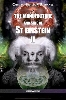 The manufacture and sale of St Einstein - II by Bjerknes, Christopher Jon