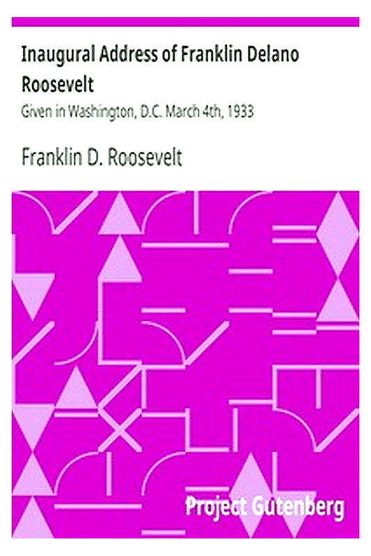 Inaugural Address of Franklin Delano Roosevelt