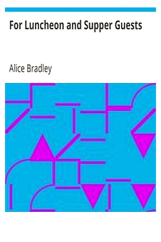 For Luncheon and Supper Guests