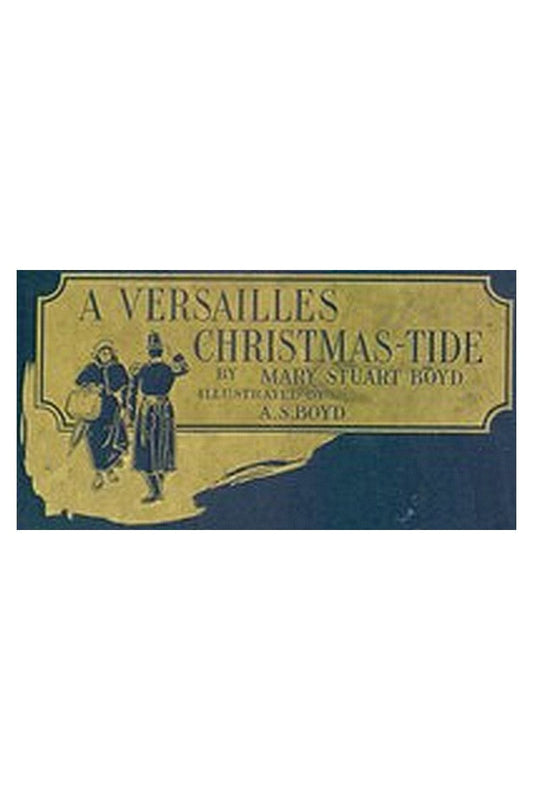 A Versailles Christmas-Tide