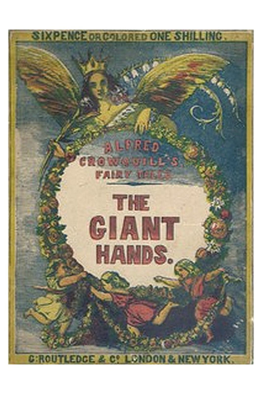 The Giant Hands or, the Reward of Industry