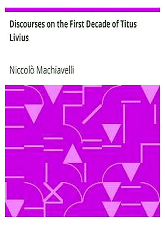 Discourses on the First Decade of Titus Livius