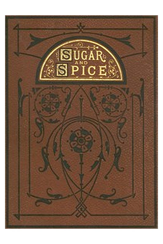 Sugar and Spice: Comical Tales Comically Dressed