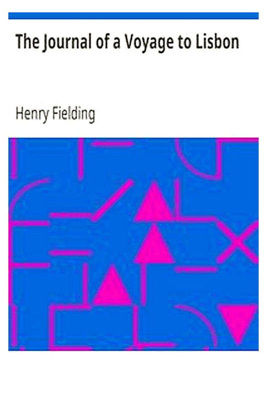 The Journal of a Voyage to Lisbon