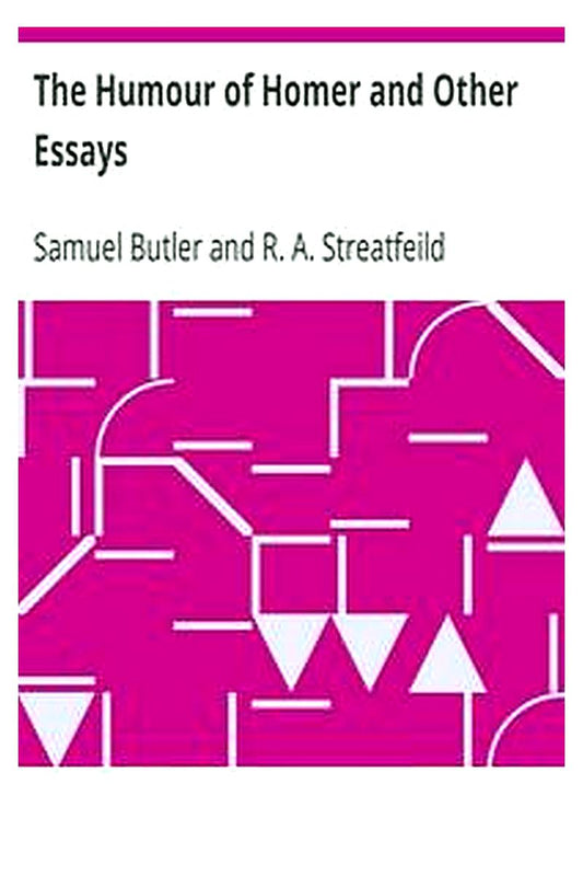 The Humour of Homer and Other Essays