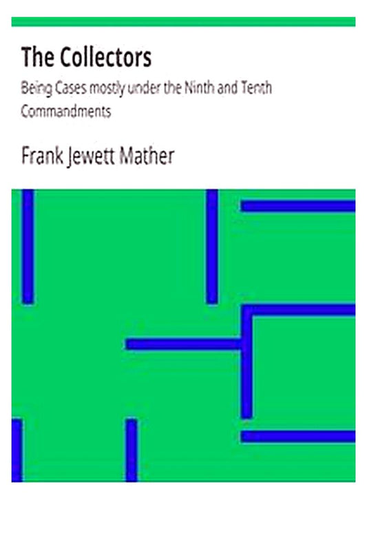 The Collectors: Being Cases mostly under the 9th and 10th Commandments