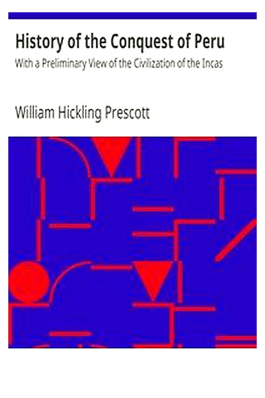 History of the Conquest of Peru