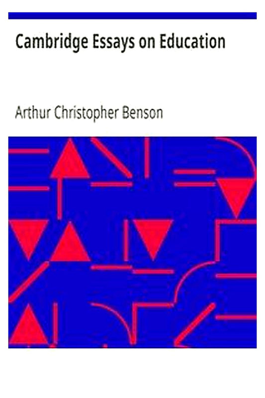 Cambridge Essays on Education