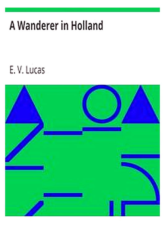 A Wanderer in Holland