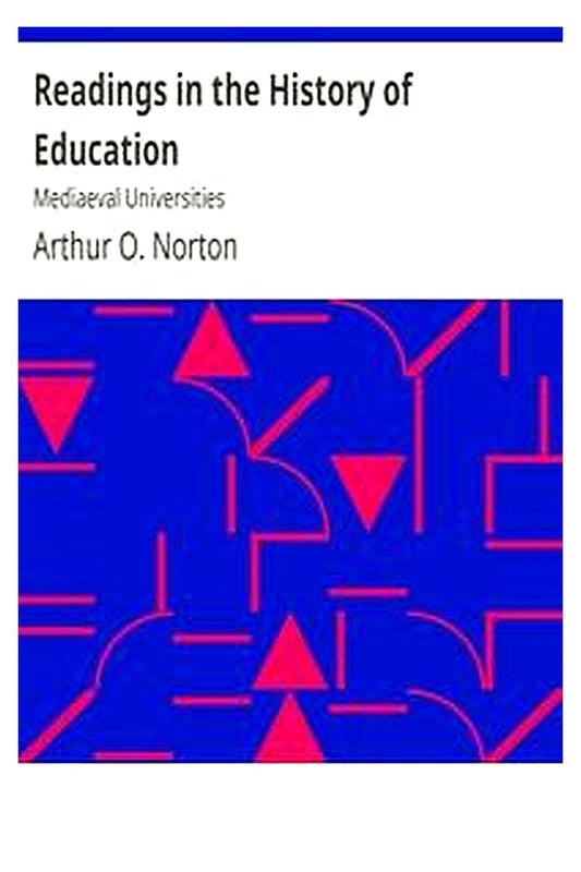 Readings in the History of Education: Mediaeval Universities