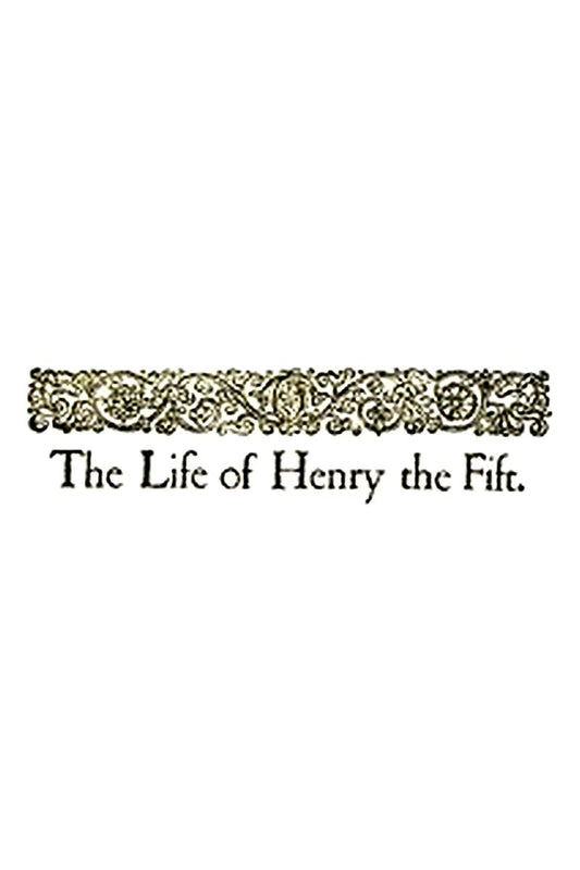 The Life of King Henry V