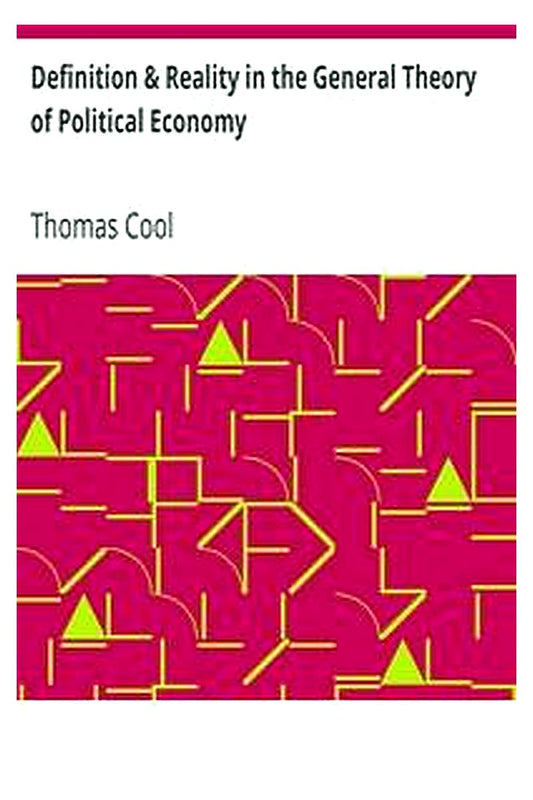 Definition and Reality in the General Theory of Political Economy