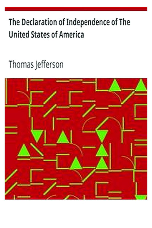 The Declaration of Independence of The United States of America