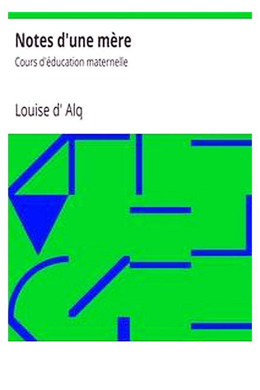 Notes d'une mère: Cours d'éducation maternelle