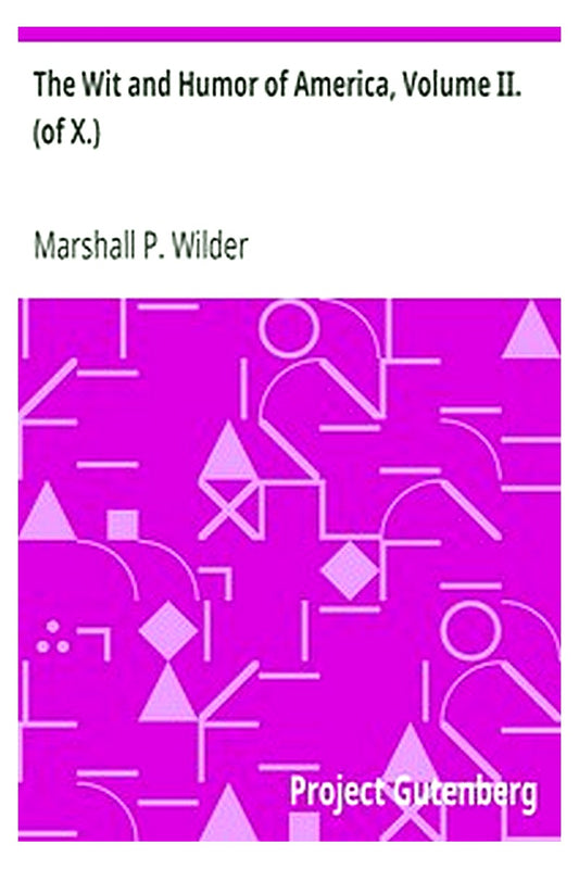 The Wit and Humor of America, Volume II. (of X.)