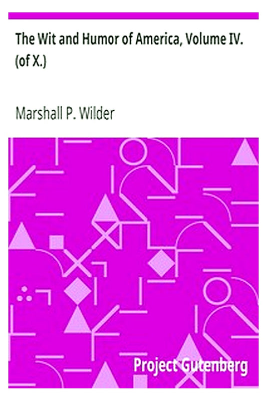 The Wit and Humor of America, Volume IV. (of X.)