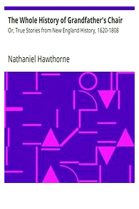 The Whole History of Grandfather's Chair