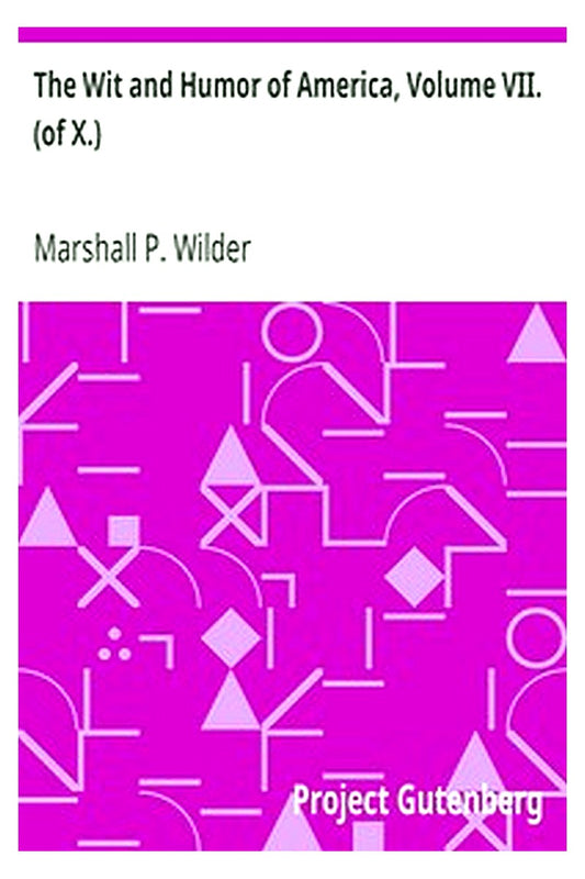 The Wit and Humor of America, Volume VII. (of X.)