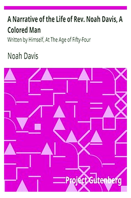 A Narrative of the Life of Rev. Noah Davis, A Colored Man